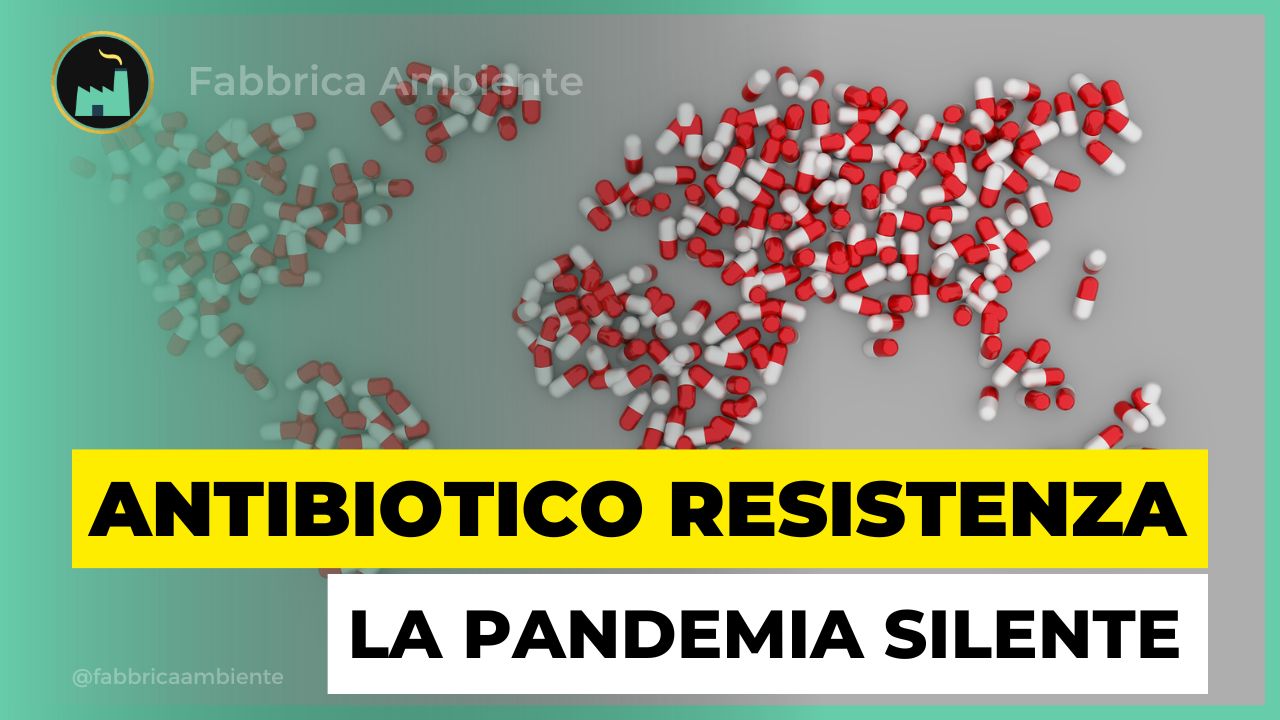 Antibiotico resistenza una vera pandemia silente